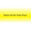 About Mata Khob Kala Razi Song