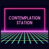 Contemplation Station, Pt. 20