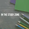 In the Study Zone, Pt. 1
