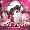 About Aasaigal Song