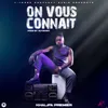 About On vous connaît Song
