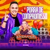About Porra De Compromisso Song