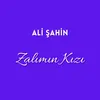 About Zalımın Kızı Song