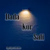 About Dada Kor Sali Song