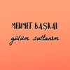 About Gülüm Sultanım Song