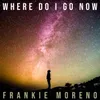 About Where Do I Go Now Song