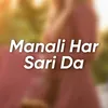 About Manali Har Sari Da Song