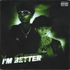 About I'm Better Song