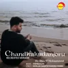 About Chandhukudanjoru Recreated Version Song