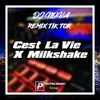 Remix Tik Tok - Cest La Vie X Milkshake