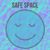 Safe Space, Pt. 14
