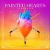 About Painted Hearts Song