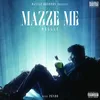 About Mazze Me Song