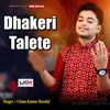 About Dhakeri Talete Song