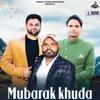 About Mubarak Khuda Song