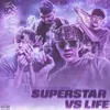 About SUPERSTAR VS LIFE Song
