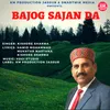 About Bajog Sajan Da Song