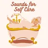 Sounds for Self Care, Pt. 10