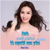 Anh Mới Chính Là Người Em Yêu Deep House