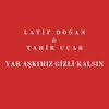 About Yar Aşkımız Gizli Kalsın Song