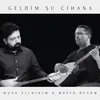 About Geldim Şu Cihana Song