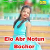 About Elo Abr Notun Bochor Song