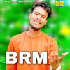 About BRM Song