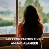 About Sad Long Parting Music Song