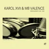 About Holdin' On Karol XVII & MB Valence Loco Remix Song