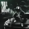 Till last breath