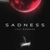 About SADNESS Song