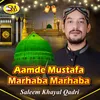 Aamde Mustafa Marhaba Marhaba