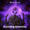 About Running Enemies Song