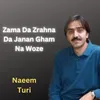 About Zama Da Zrahna Da Janan Gham Na Woze Song