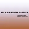 Ngenum Madduna Taresna