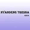 Nyandeng Tresna