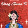 Daag Husan Te