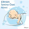 Erhan İsmine Özel Ninni