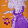 About Feelin' High Song