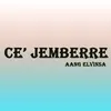 About Ce' Jemberre Song