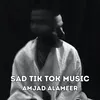 Sad Tik Tok Music