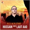 About Hussain A S Laut Aao Song