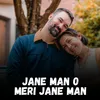 Jane Man O Meri Jane Man