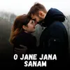 About O Jane Jana Sanam Song