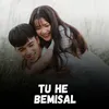 Tu He Bemisal