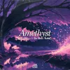 About Amethyst Song