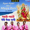 About Pyari Pyari Meri Maiya Rani Song