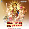 About Blm Hmke Lay Da Dwai Song