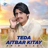 About Teda Aitbar Kitay Song