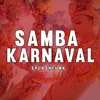 About Samba Karnaval Song